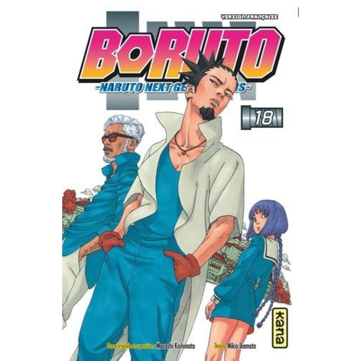 BORUTO - NARUTO NEXT GENERATIONS TOME 18 , Kishimoto Masashi