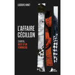 L'AFFAIRE CECILLON. CHANTAL, RECIT D'UN FEMINICIDE, Ninet Ludovic
