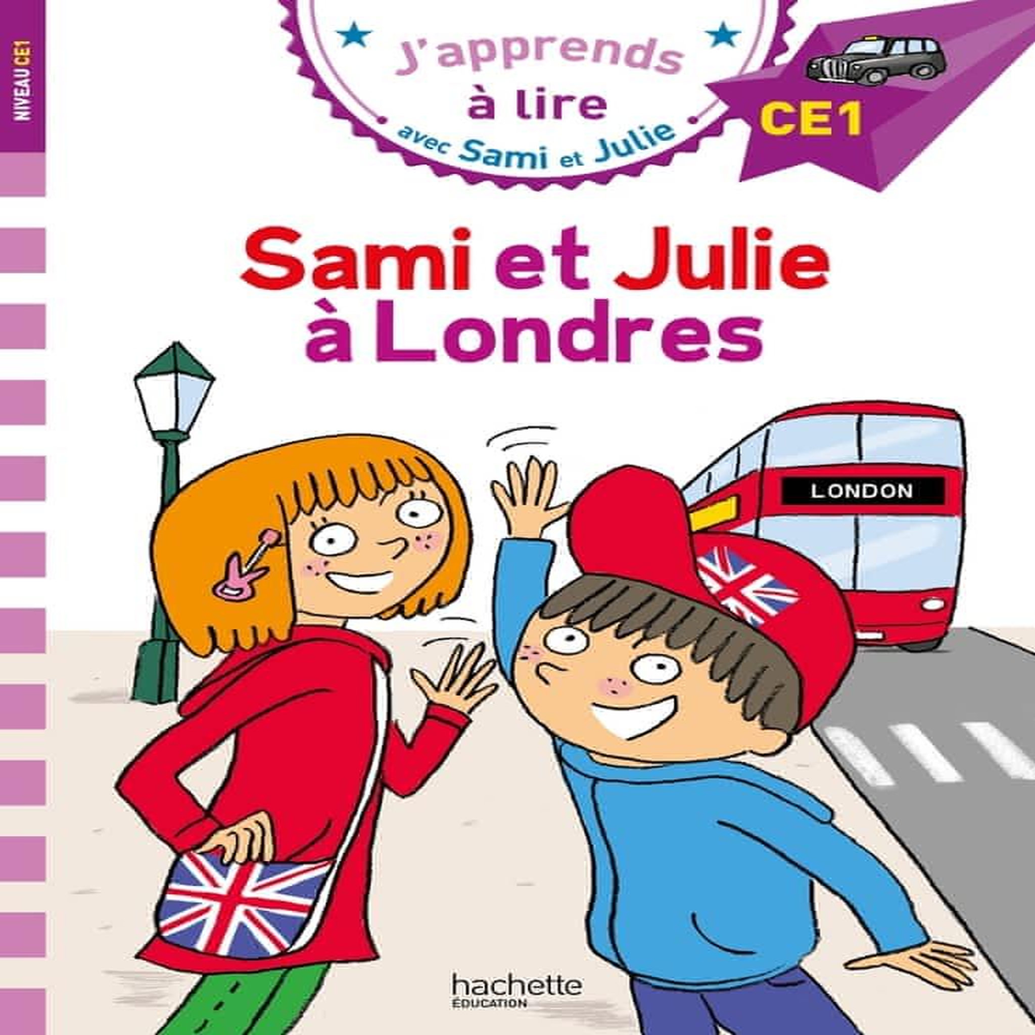 J'APPRENDS A LIRE AVEC SAMI ET JULIE : SAMI ET JULIE A LONDRES. NIVEAU CE1, Massonaud Emmanuelle