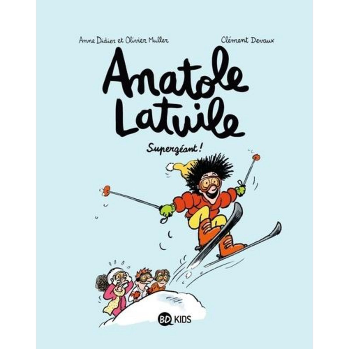 ANATOLE LATUILE TOME 14 : SUPERGEANT !, Didier Anne