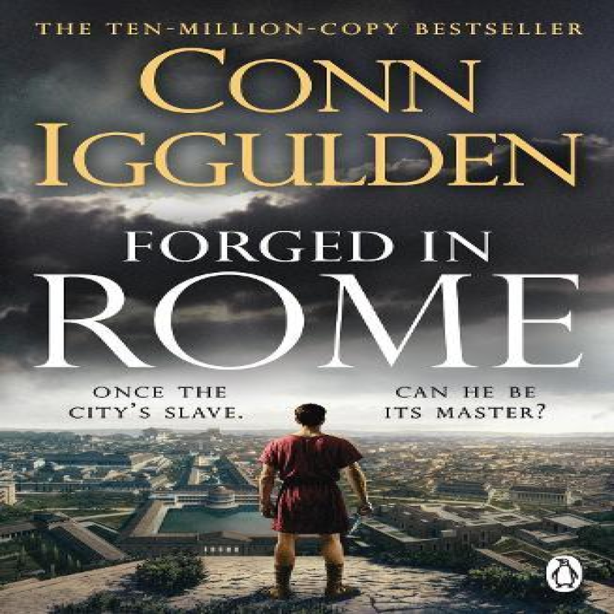 LIVRES Forged in Rome - Conn Iggulden
