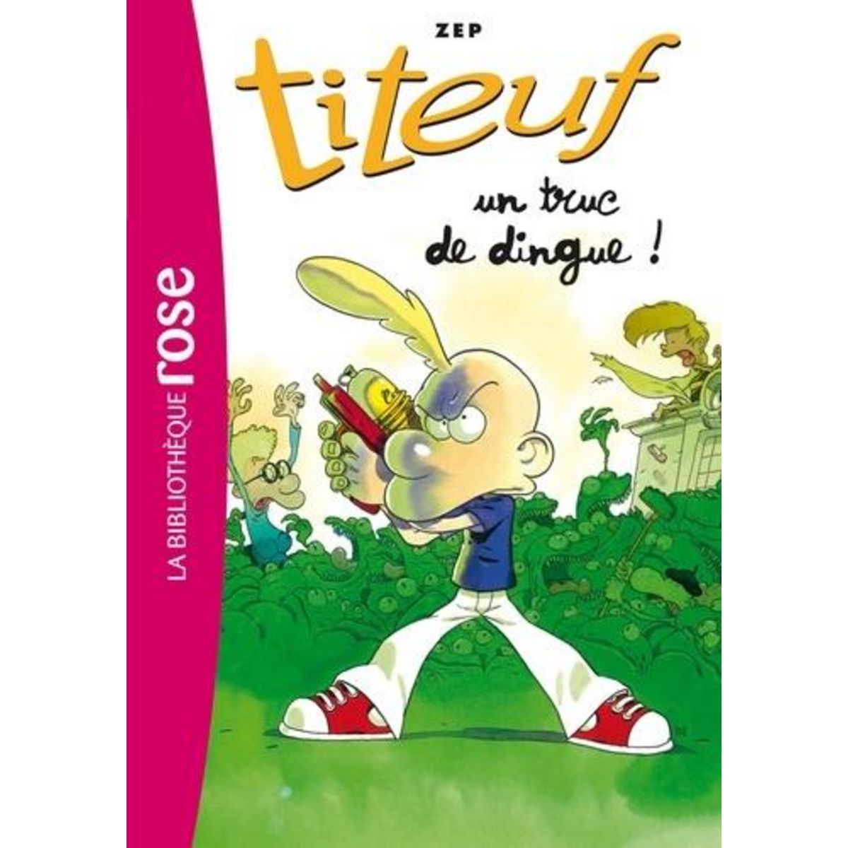 TITEUF TOME 14 : UN TRUC DE DINGUE !, Zep