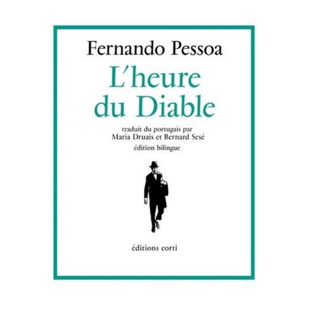 L'HEURE DU DIABLE. EDITION BILINGUE FRANCAIS-PORTUGAIS, Pessoa Fernando