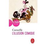 L'ILLUSION COMIQUE. COMEDIE, 1639, Corneille Pierre