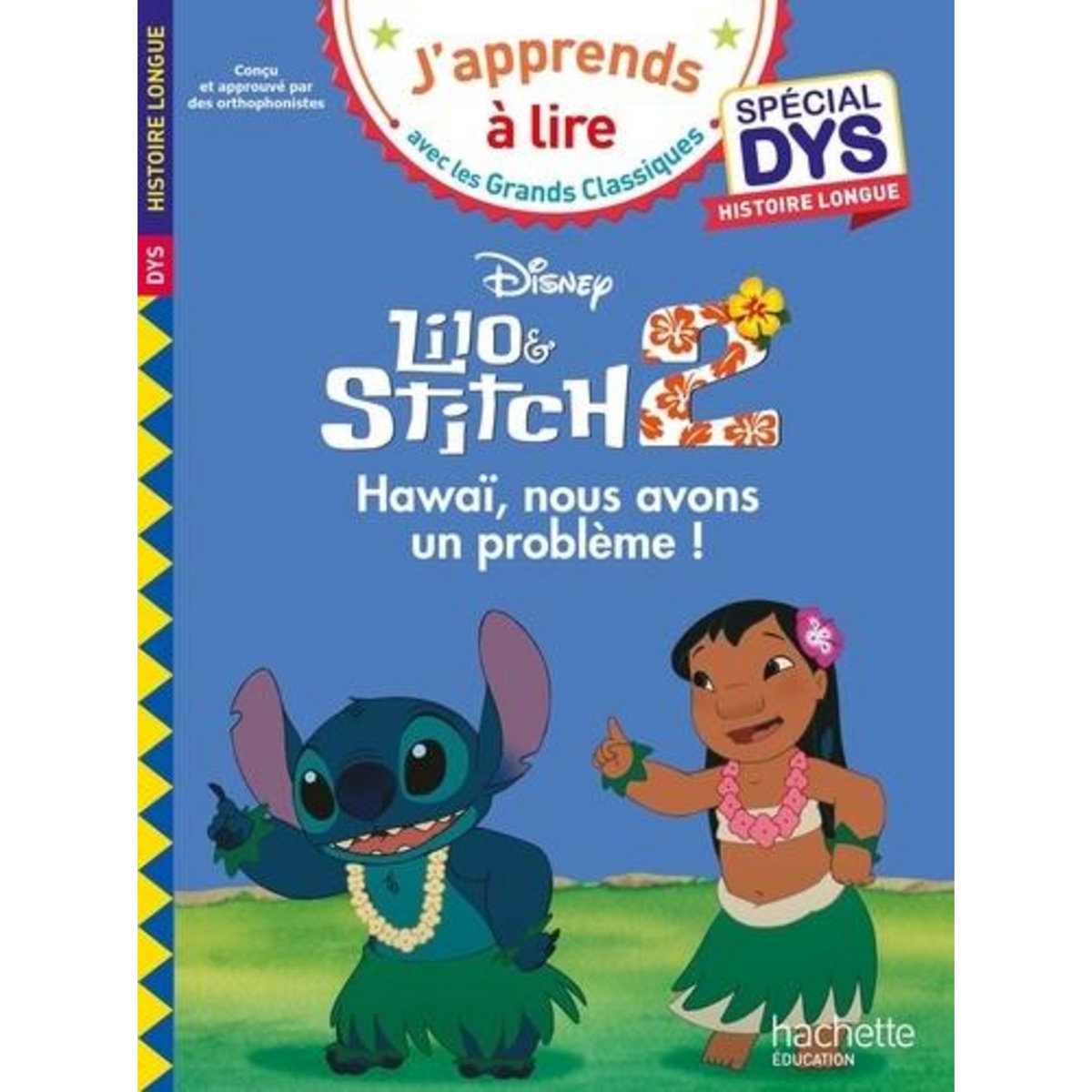 LILO ET STITCH 2, HAWAI, NOUS AVONS UN PROBLEME ! SPECIAL DYS, HISTOIRE LONGUE. HISTOIRE LONGUE [ADAPTE AUX DYS], Fourches Audrey
