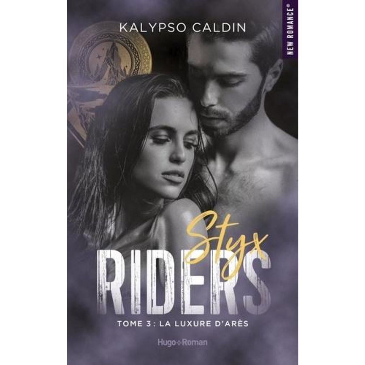 STYX RIDERS TOME 3 : LA LUXURE D'ARES, Caldin Kalypso