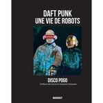 DAFT PUNK. UNE VIE DE ROBOTS, Disco Pogo