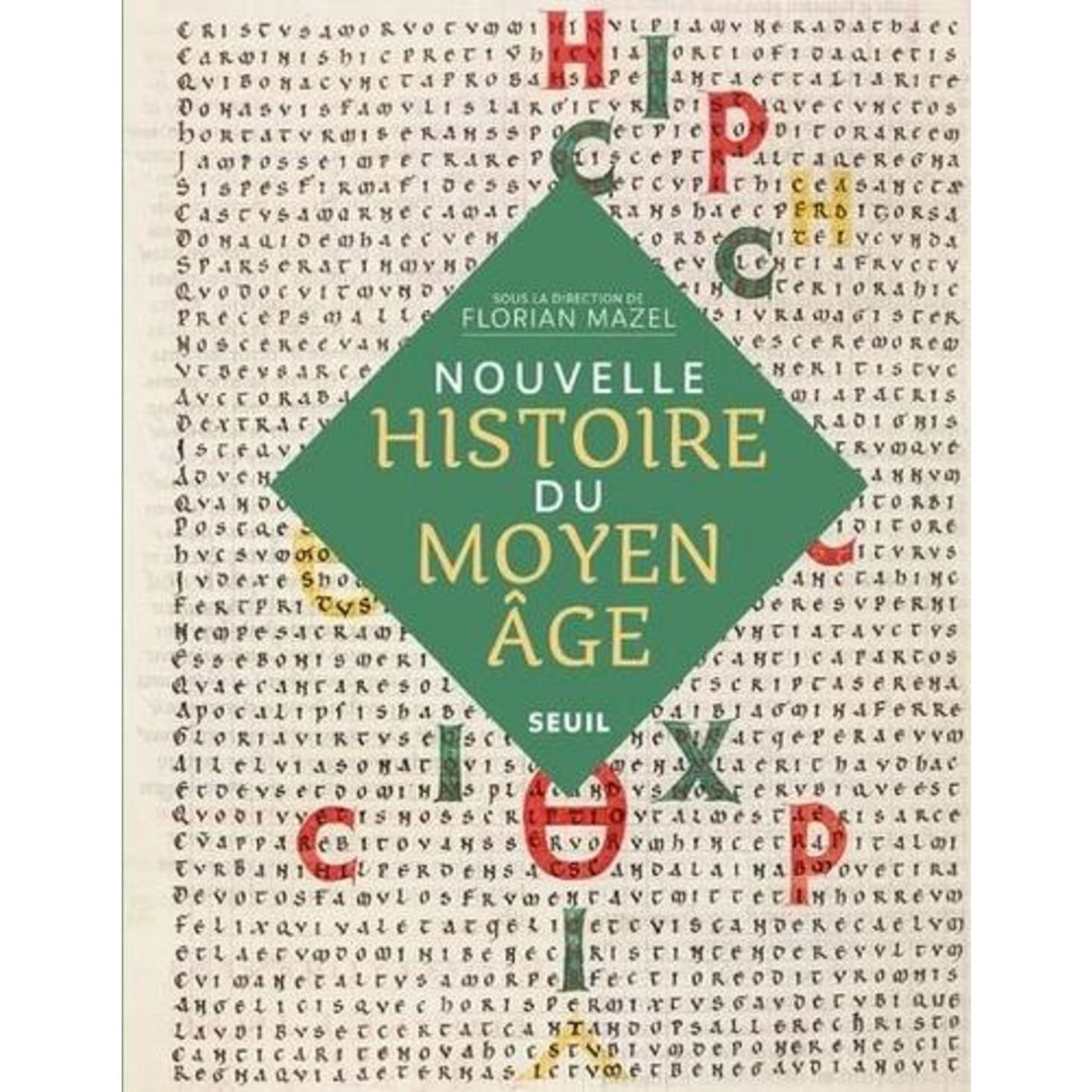 NOUVELLE HISTOIRE DU MOYEN AGE, Mazel Florian
