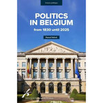 POLITICS IN BELGIUM FROM 1830 UNTIL 2025. EDITION EN ANGLAIS, Delwit Pascal
