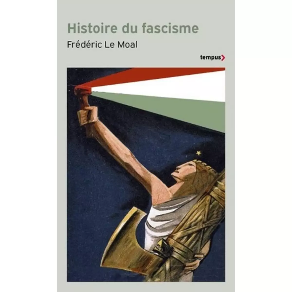  HISTOIRE DU FASCISME, Le Moal Frédéric