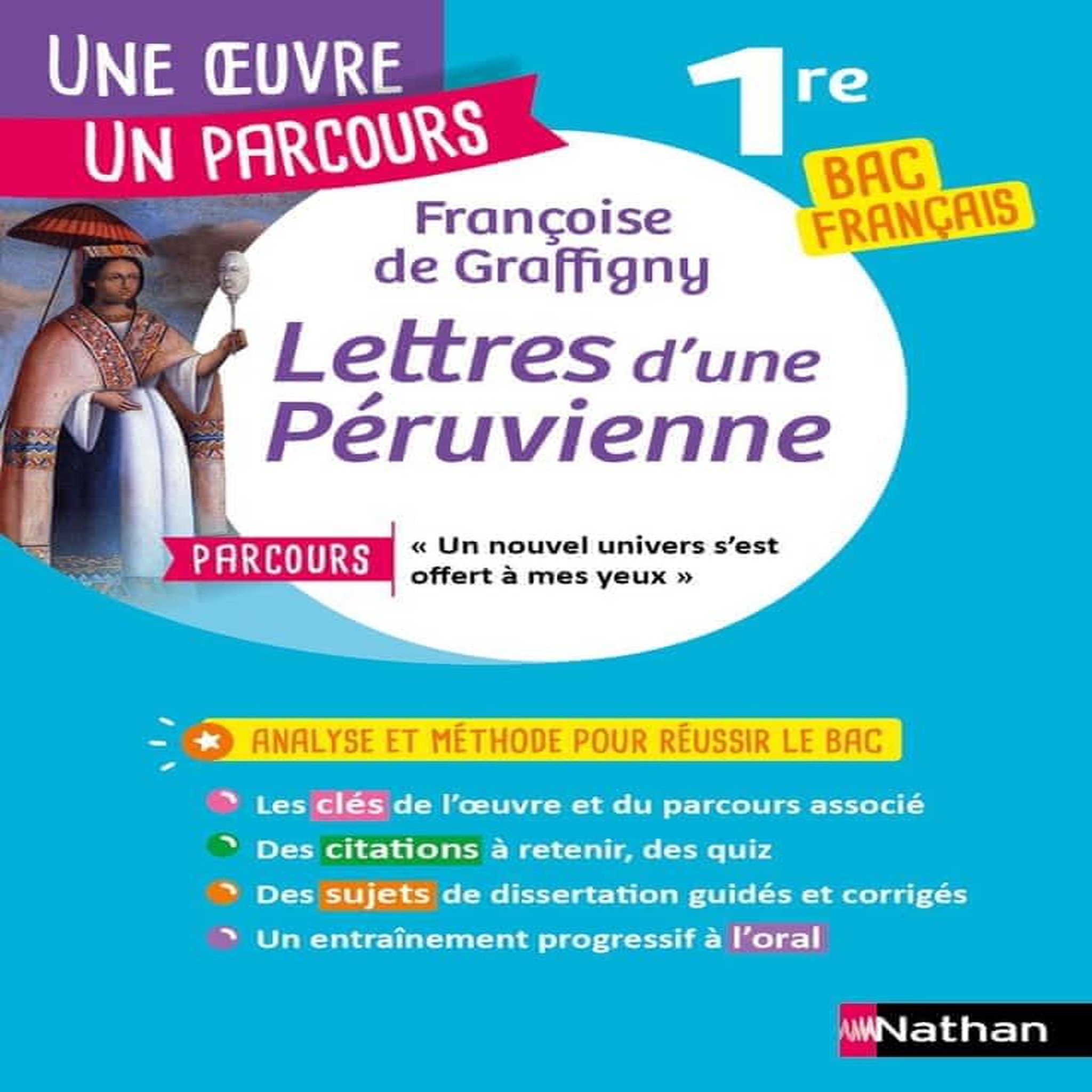 LETTRES D'UNE PERUVIENNE. PARCOURS  UN NOUVEL UNIVERS S'EST OFFERT A MES YEUX  BAC FRANCAIS 1RE, Graffigny Françoise de