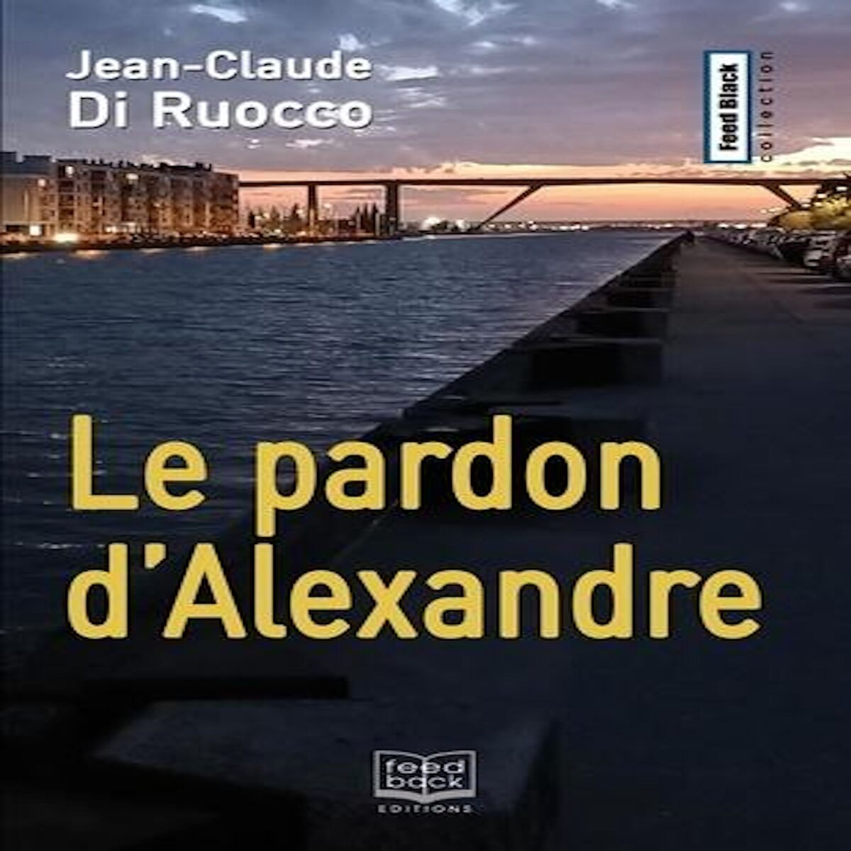LE PARDON D'ALEXANDRE, Di Ruocco Jean-Claude