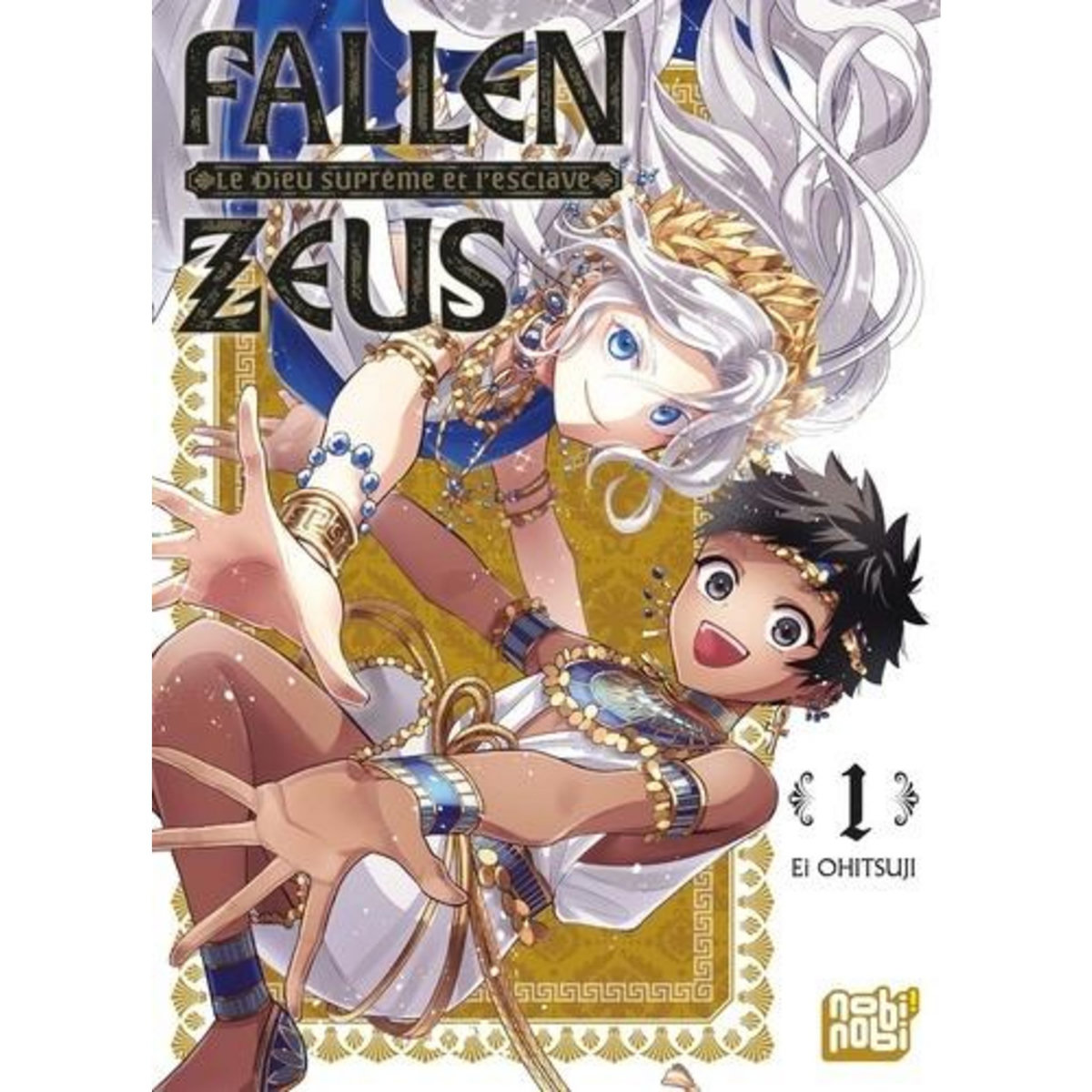FALLEN ZEUS - LE DIEU SUPREME ET L'ESCLAVE TOME 1 , Ohitsuji Ei