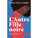L'AUTRE FILLE NOIRE, Harris Zakiya Dalila