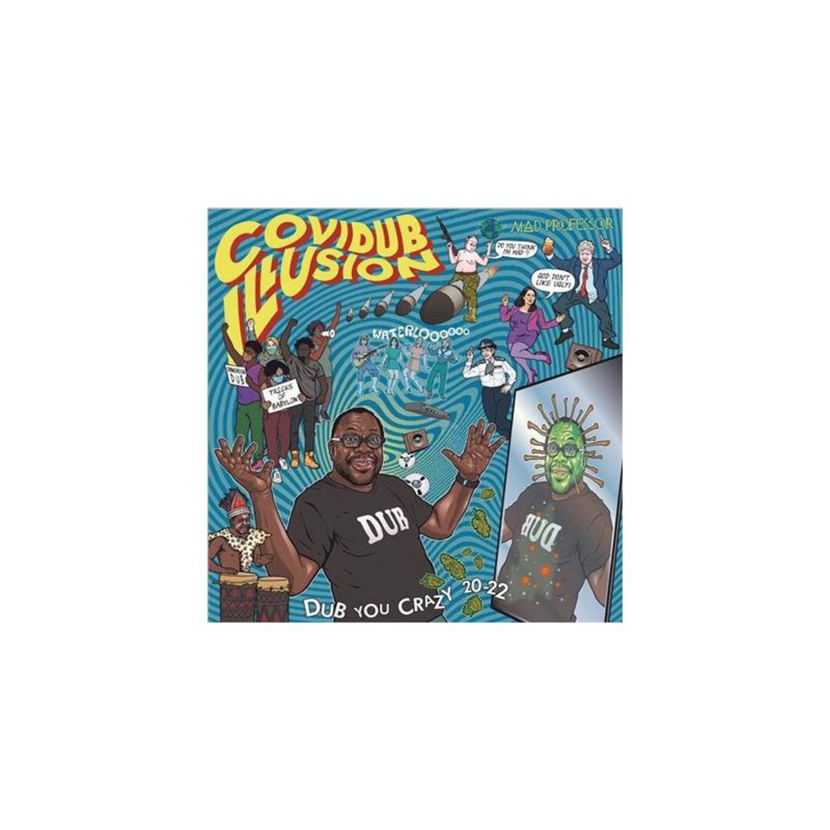 Covid Illusion Dub You Crazy 20 22