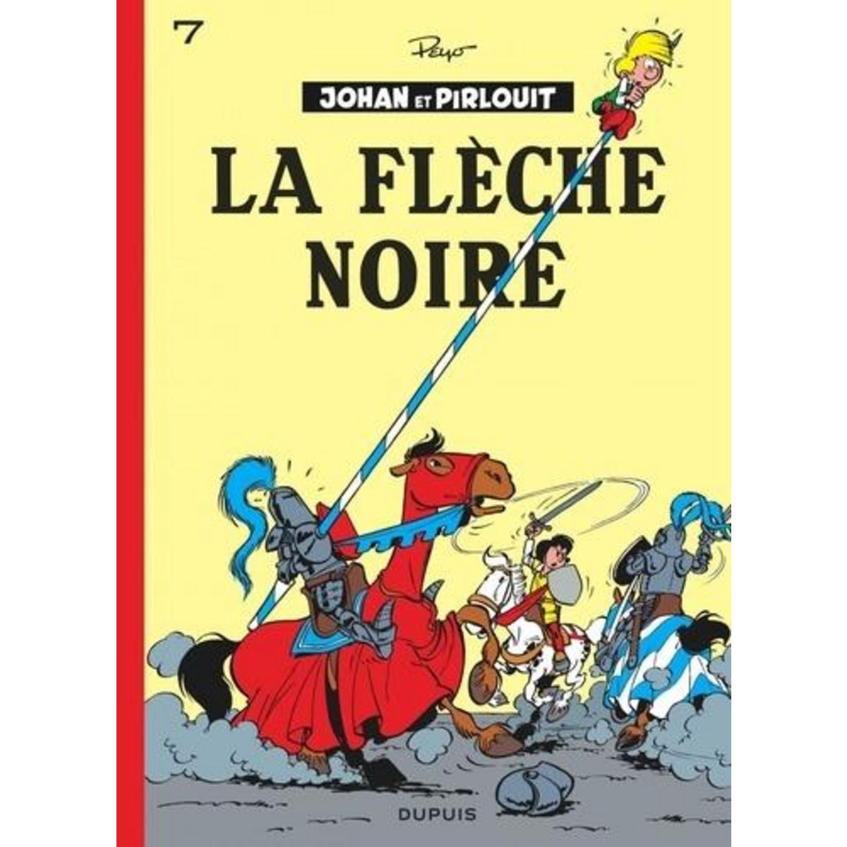 JOHAN ET PIRLOUIT TOME 7 : LA FLECHE NOIRE, Peyo