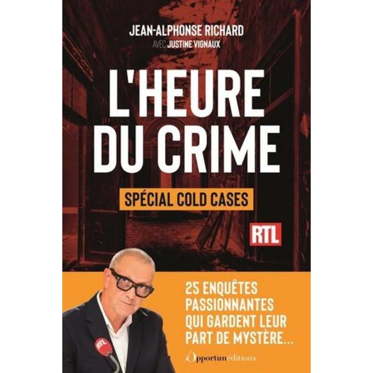 L'HEURE DU CRIME. SPECIAL COLD CASES, Richard Jean-Alphonse