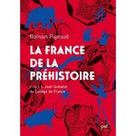 LA FRANCE DE LA PREHISTOIRE, Pigeaud Romain