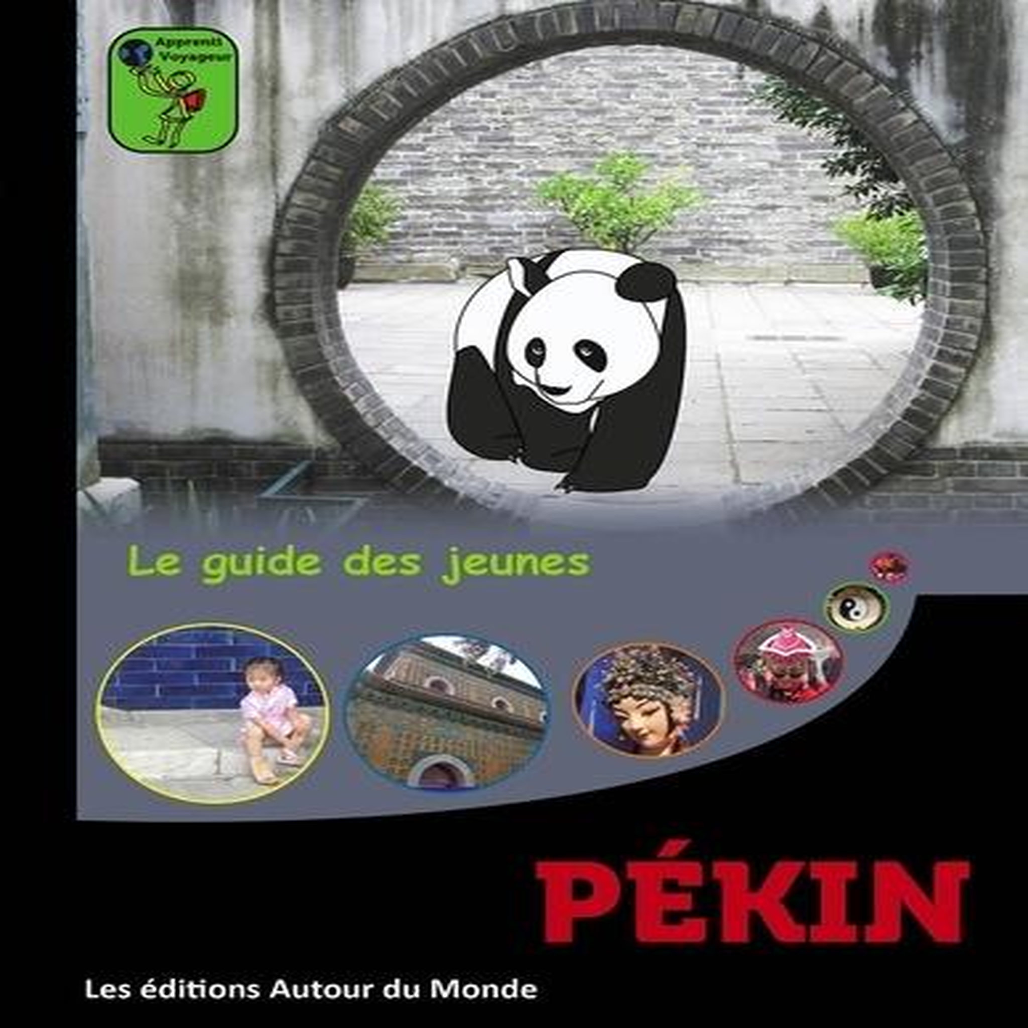 PEKIN. LE GUIDE DES JEUNES, Guilldou Alain