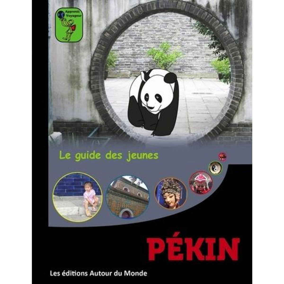 PEKIN. LE GUIDE DES JEUNES, Guilldou Alain