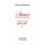 AMOUR PROFANE, AMOUR SACRE, Murdoch Iris