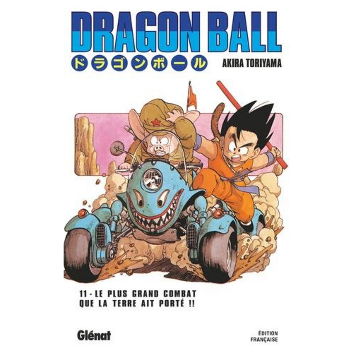 DRAGON BALL TOME 11 : LE PLUS GRAND COMBAT QUE LA TERRE AIT PORTE !!, Toriyama Akira