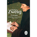 ERASME. GRANDEUR ET DECADENCE D'UNE IDEE, Zweig Stefan