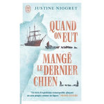 QUAND ON EUT MANGE LE DERNIER CHIEN, Niogret Justine