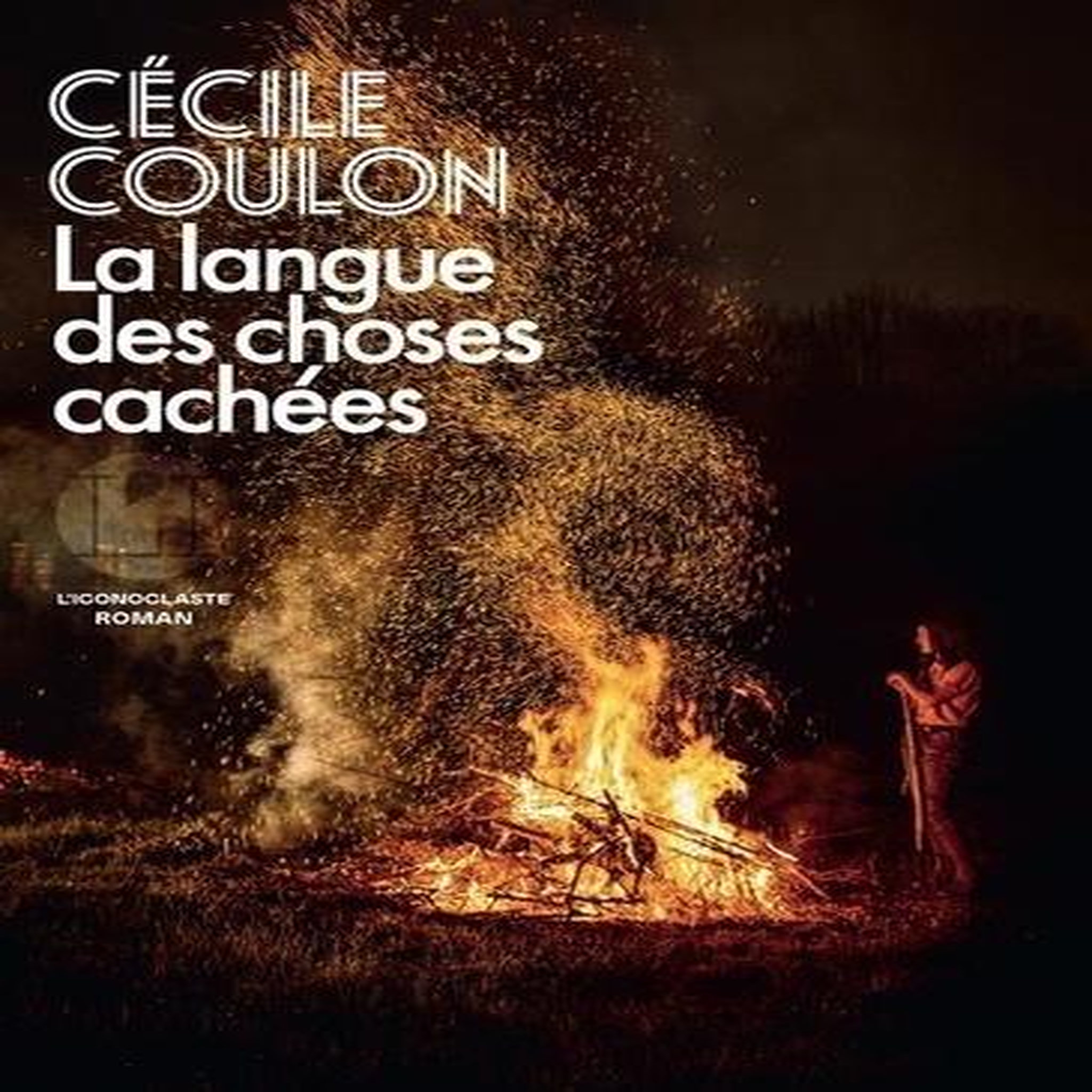 LA LANGUE DES CHOSES CACHEES, Coulon Cécile