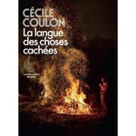 LA LANGUE DES CHOSES CACHEES, Coulon Cécile