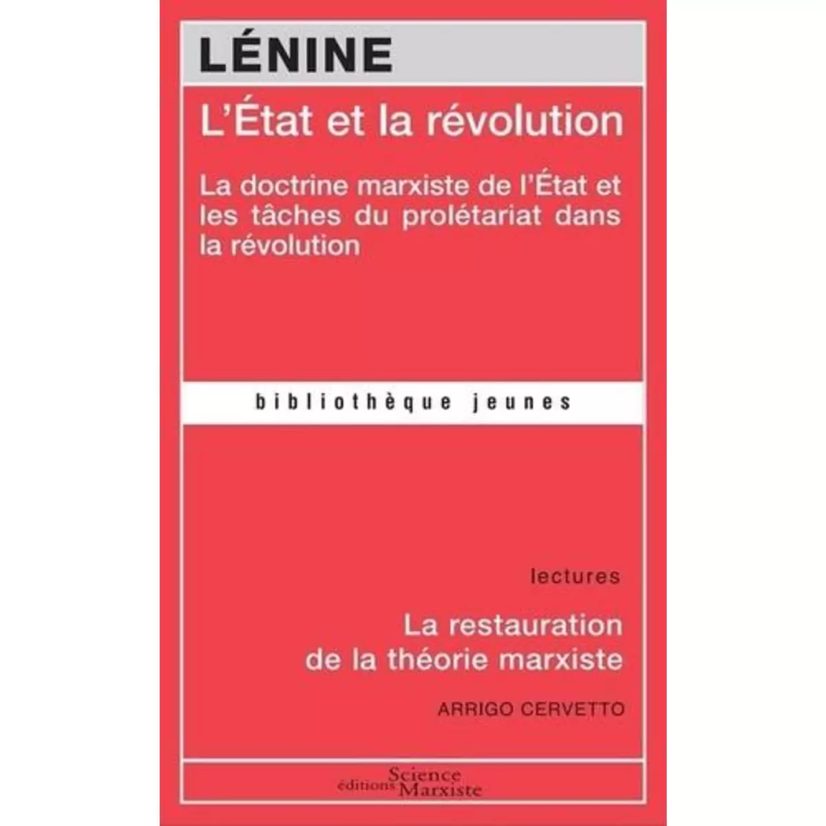  L'ETAT ET LA REVOLUTION. LA DOCTRINE MARXISTE DE L'ETAT ET LES TACHES DU PROLETARIAT DANS LA REVOLUTION, Lénine