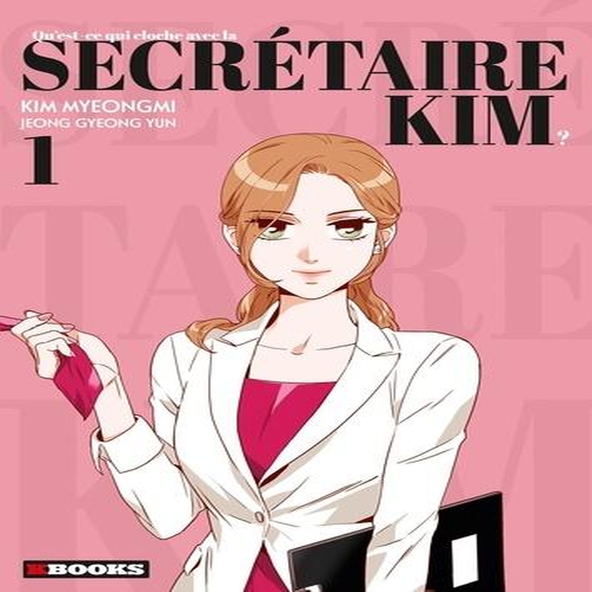 QU'EST-CE QUI CLOCHE AVEC LA SECRETAIRE KIM ? TOME 1 , Gyeong Yun Jeong