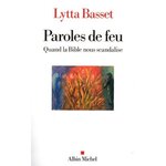 PAROLES DE FEU. QUAND LA BIBLE NOUS SCANDALISE, Basset Lytta