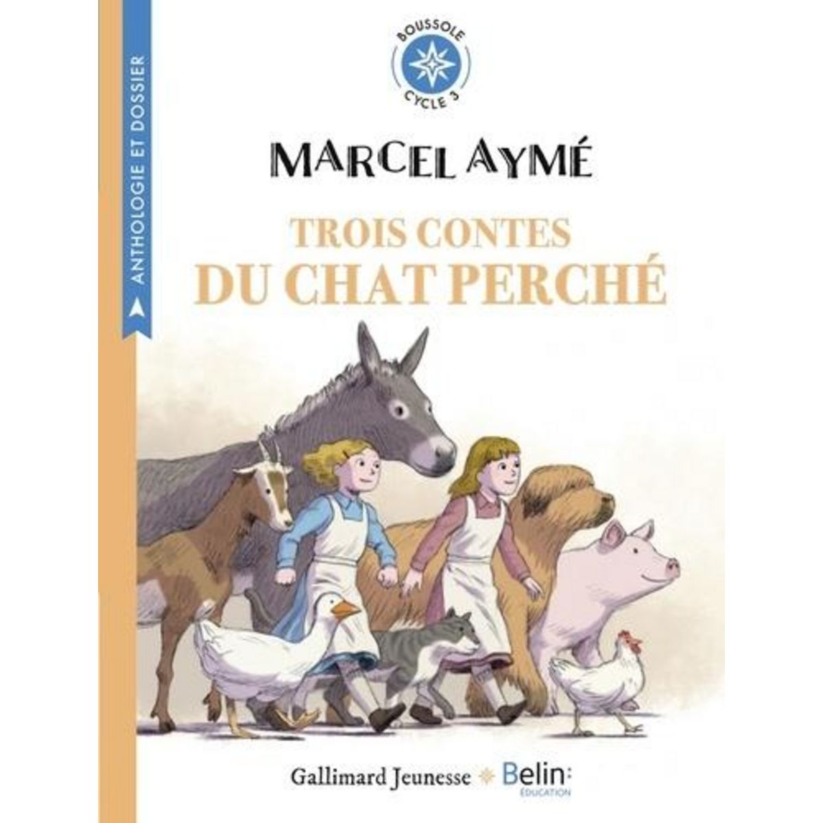 LES CONTES DU CHAT PERCHE : TROIS CONTES DU CHAT PERCHE. L'ELEPHANT ; LES BOITES DE PEINTURES ; LE PROBLEME, Aymé Marcel
