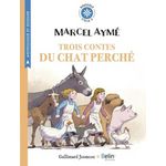 LES CONTES DU CHAT PERCHE : TROIS CONTES DU CHAT PERCHE. L'ELEPHANT ; LES BOITES DE PEINTURES ; LE PROBLEME, Aymé Marcel
