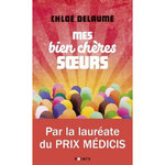 MES BIEN CHERES SOEURS, Delaume Chloé