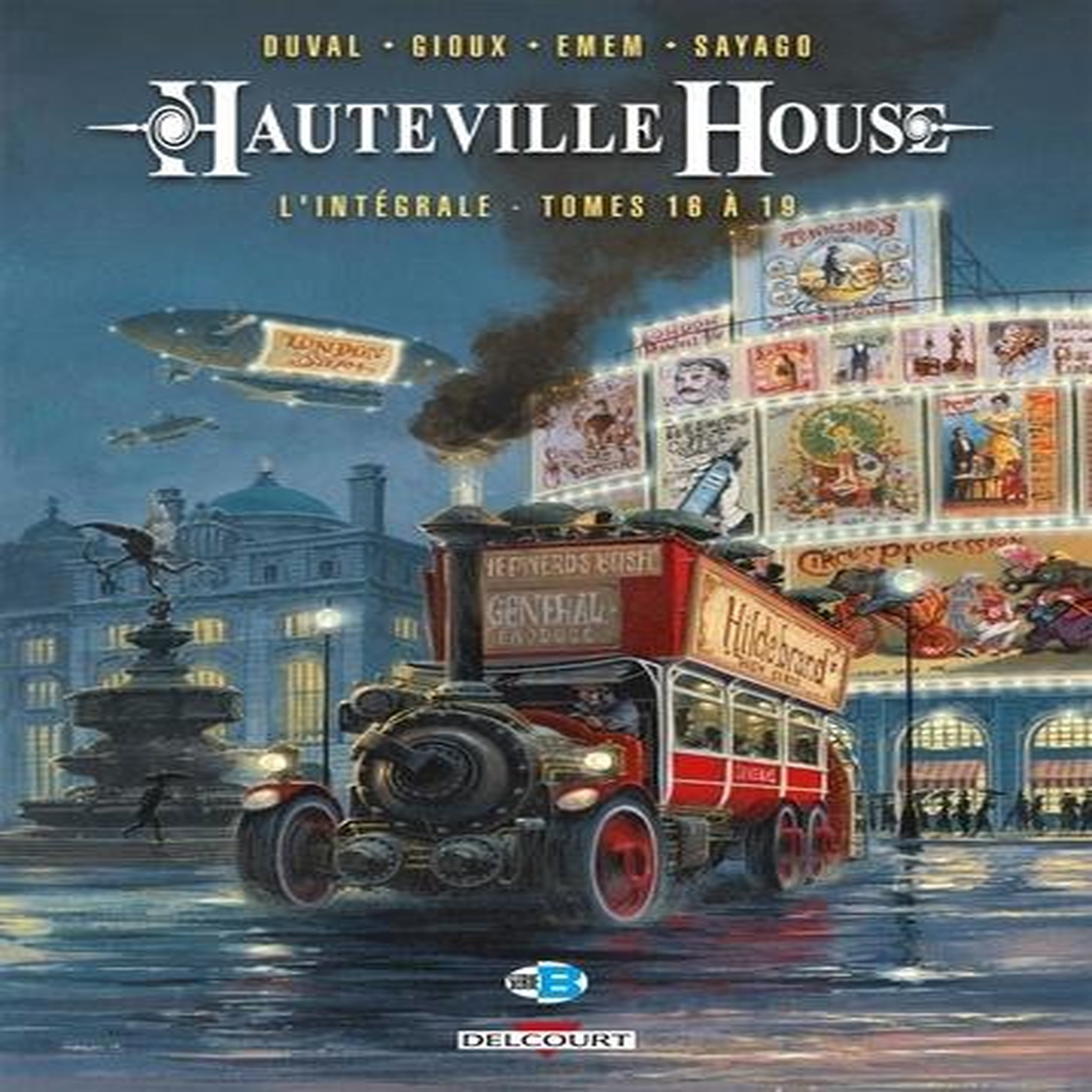 HAUTEVILLE HOUSE L'INTEGRALE : TOME 16, MELANCHOLIA ; TOME 17, LE JOURNAL D'ARTHUR BLAKE ; TOME 18, LE ROI ZOULOU ; TOME 19, LA CITE D'OR, Duval Fred