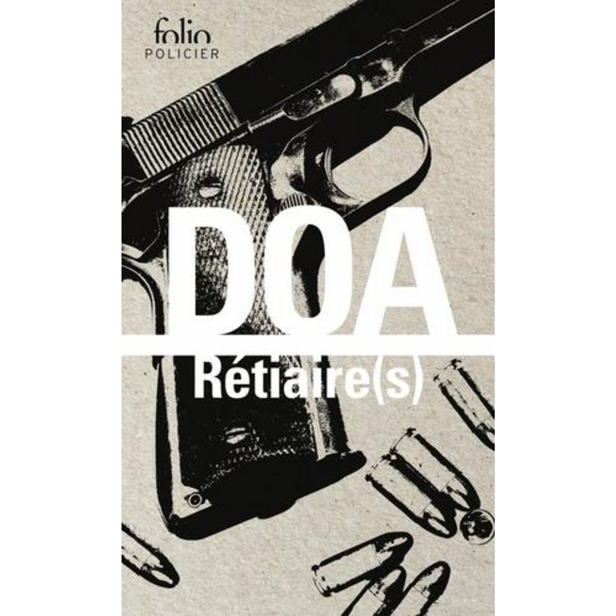 RETIAIRE(S), DOA