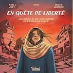 EN QUETE DE LIBERTE. COMMENT JE ME SUIS SORTIE DE L'ENFER DE DAESH, Sana