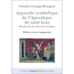 APPROCHE SYMBOLIQUE DE L'APOCALYPSE DE SAINT-JEAN, Léthurgie-Blanquart Claudine