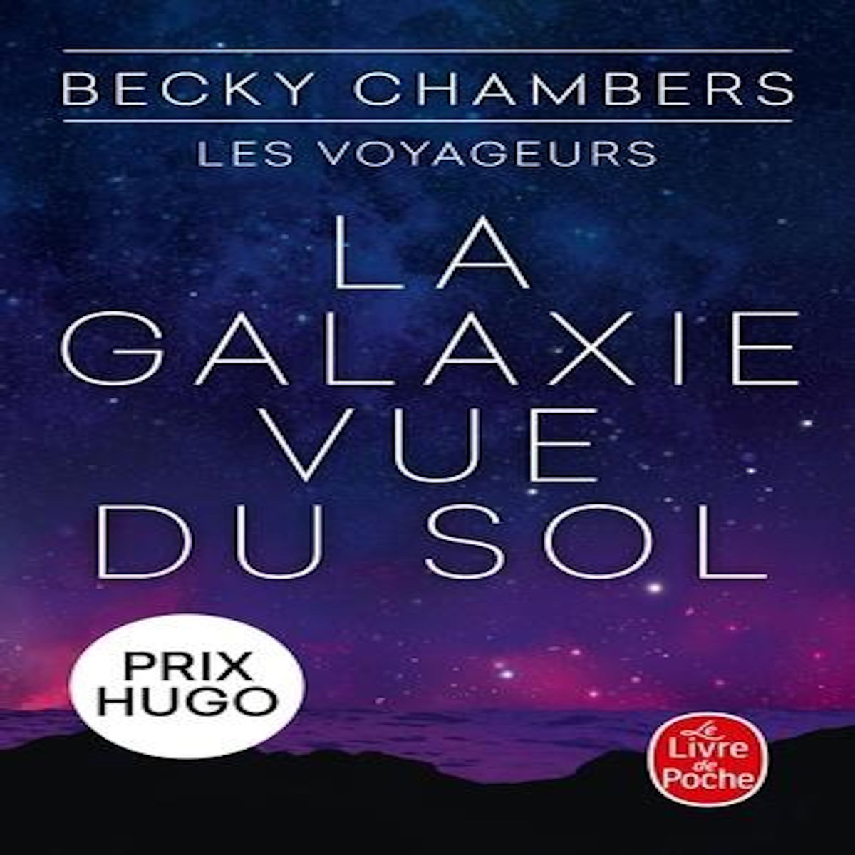 LES VOYAGEURS TOME 4 : LA GALAXIE VUE DU SOL, Chambers Becky