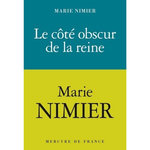 LE COTE OBSCUR DE LA REINE, Nimier Marie