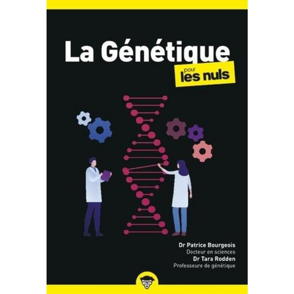 LA GENETIQUE POUR LES NULS, Bourgeois Patrice
