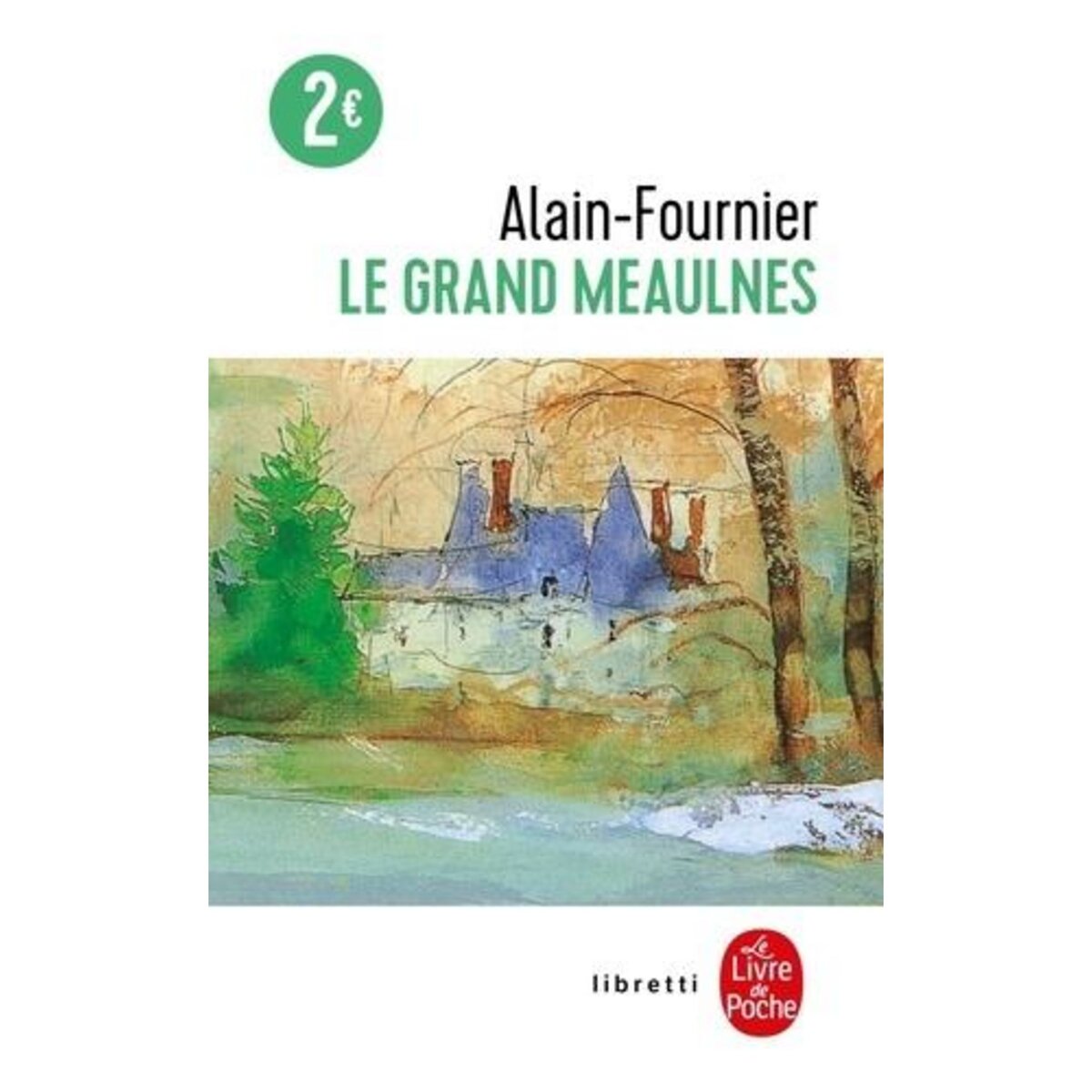 LE GRAND MEAULNES, Alain-Fournier