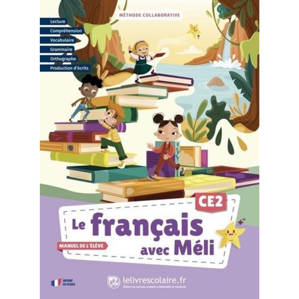 LE FRANCAIS AVEC MELI CE2. MANUEL DE L'ELEVE, EDITION 2025, Forner Caroline
