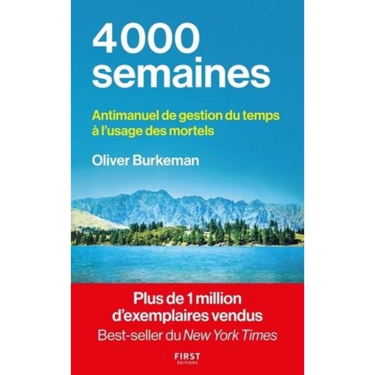 4000 SEMAINES. ANTIMANUEL DE GESTION DU TEMPS A L'USAGE DES MORTELS, Burkeman Oliver