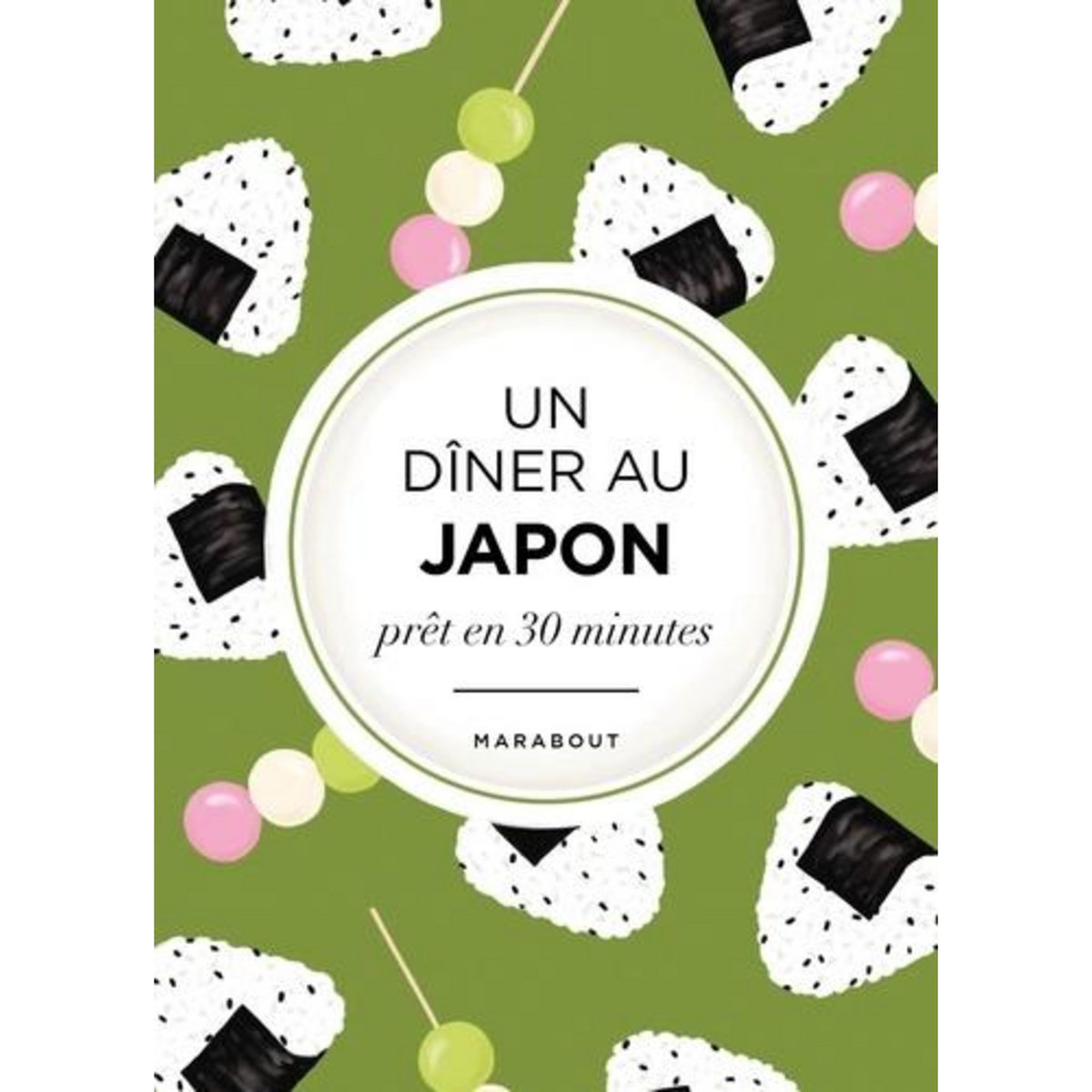 UN DINER AU JAPON PRET EN 30 MINUTES, Harada Sachiyo