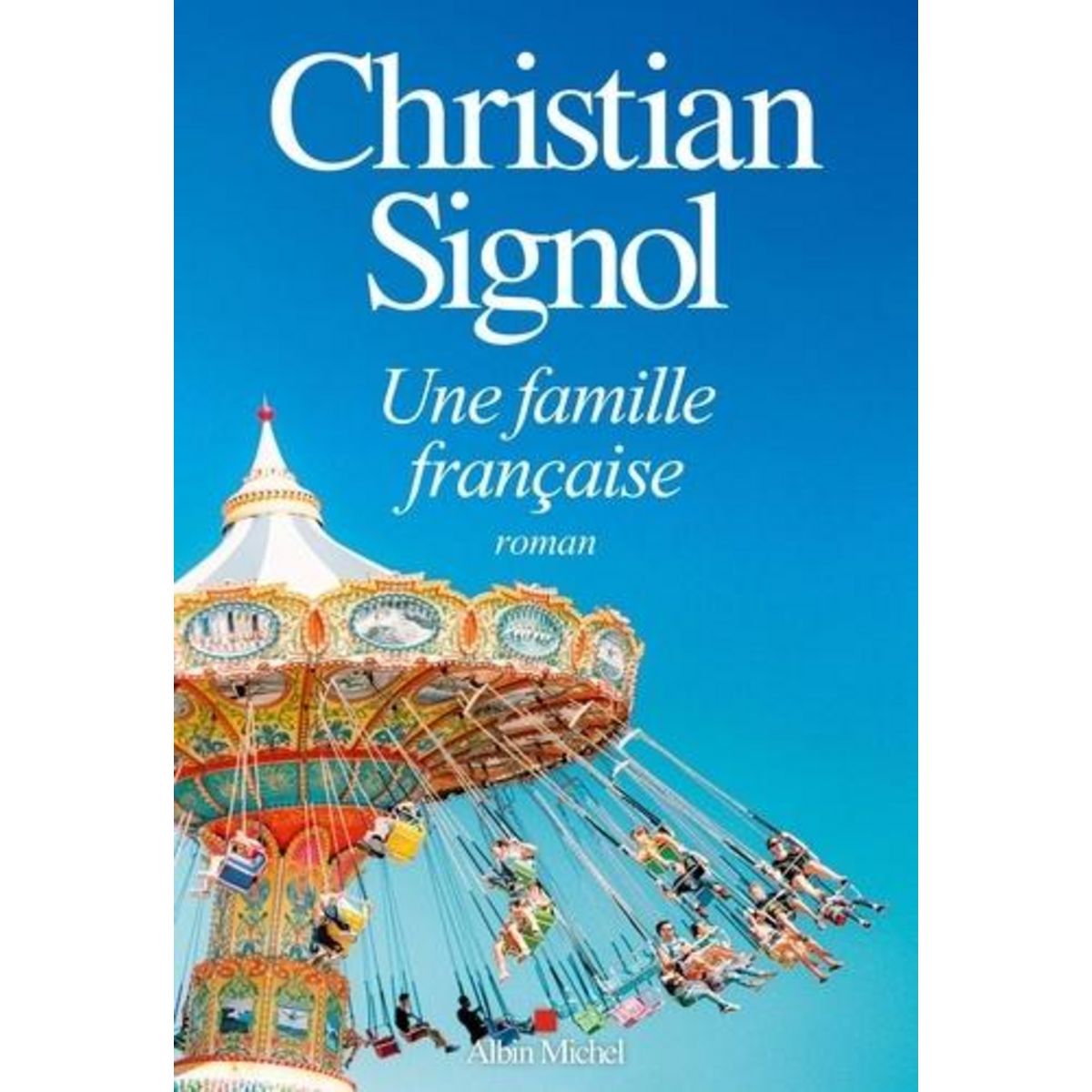 UNE FAMILLE FRANCAISE, Signol Christian