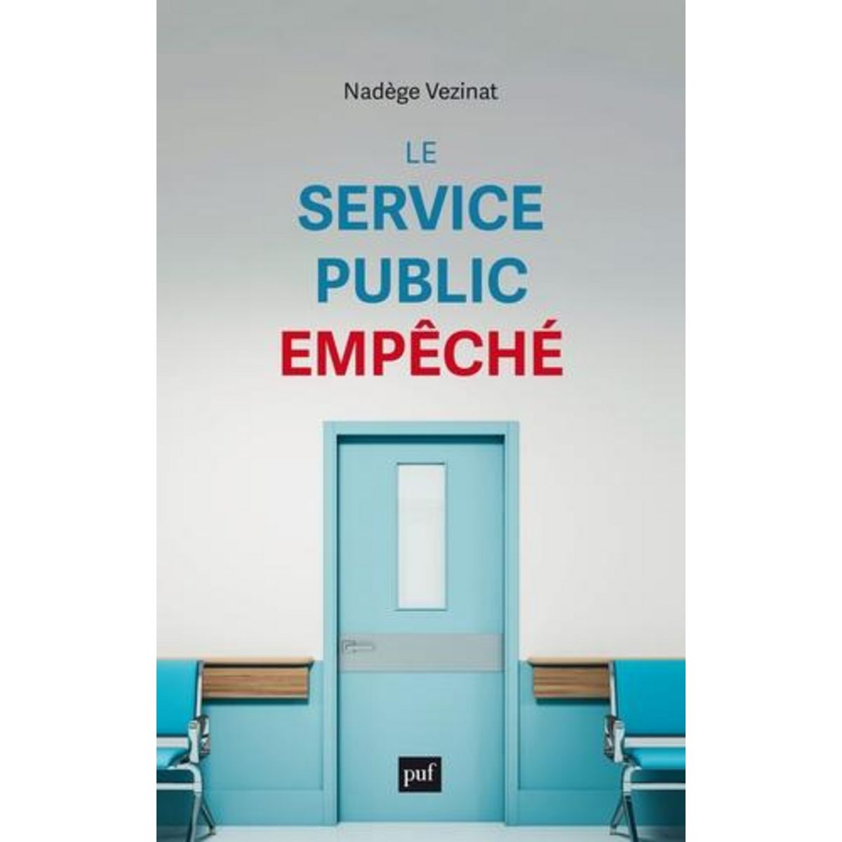 LE SERVICE PUBLIC EMPECHE, Vezinat Nadège