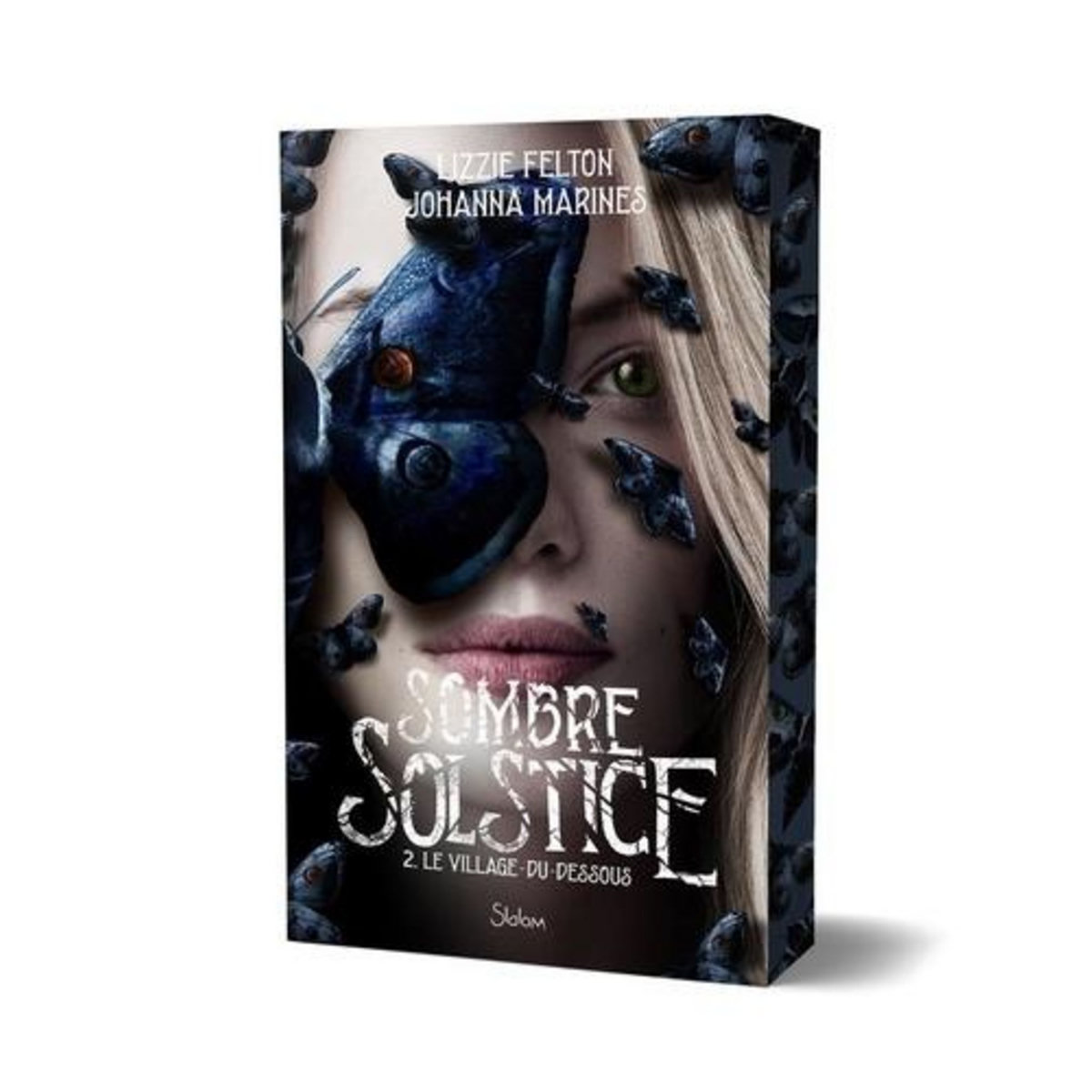 SOMBRE SOLSTICE TOME 2 : LE VILLAGE-DU-DESSOUS, Felton Lizzie